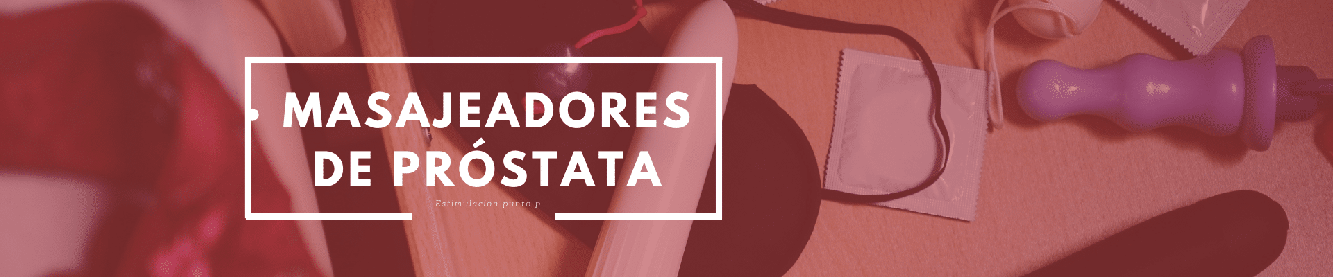 Masajeadores de próstata para bienestar masculino y confort íntimo