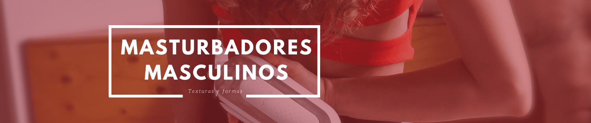 Masturbadores masculinos con texturas realistas y materiales suaves